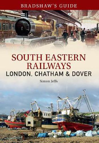 Bradshaw's Guide South East Railways: Volume 4