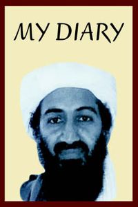 Cover image for Osama Bin Laden's Personal Diary: 2003-2004