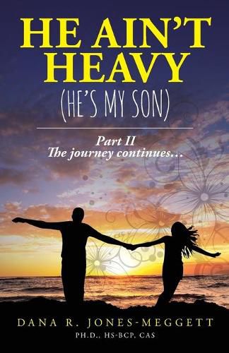 Cover image for He Ain't Heavy (He's My Son) Part II: The journey continues...