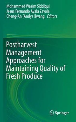 Cover image for Postharvest Management Approaches for Maintaining Quality of Fresh Produce