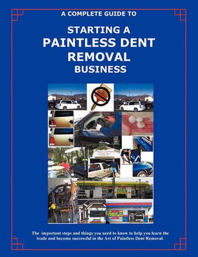 Cover image for The Complete Guide Towards Starting Your Own Paintless Dent Removal Business