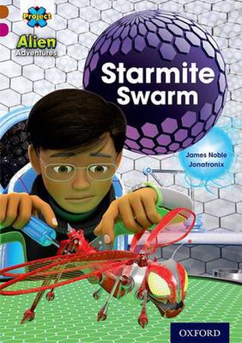 Project X Alien Adventures: Brown Book Band, Oxford Level 10: Starmite Swarm