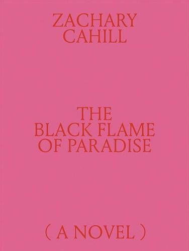 The Black Flame of Paradise (a Novel)