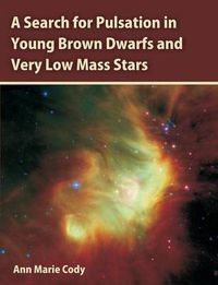 Cover image for A Search for Pulsation in Young Brown Dwarfs and Very Low Mass Stars
