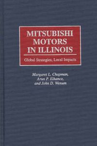 Cover image for Mitsubishi Motors in Illinois: Global Strategies, Local Impacts