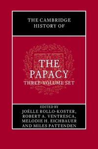 Cover image for The Cambridge History of the Papacy 3 Hardback Book Set