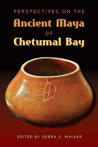 Cover image for Perspectives on the Ancient Maya of Chetumal Bay