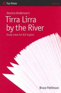 Cover image for Jessica Anderson's Tirra Lirra by the River: Study Notes for VCE English