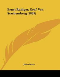 Cover image for Ernst Rudiger, Graf Von Starhemberg (1889)