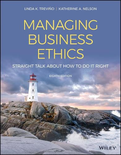 Cover image for Managing Business Ethics - Straight Talk about How to Do It Right, Eighth Edition