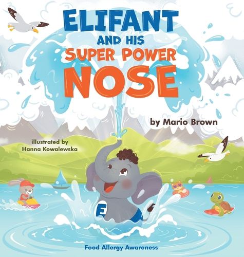 Cover image for ELIFANT and HIS SUPER POWER NOSE