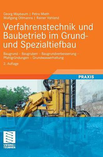 Cover image for Verfahrenstechnik Und Baubetrieb Im Grund- Und Spezialtiefbau: Baugrund - Baugruben - Baugrundverbesserung - Pfahlgrundungen - Grundwasserhaltung