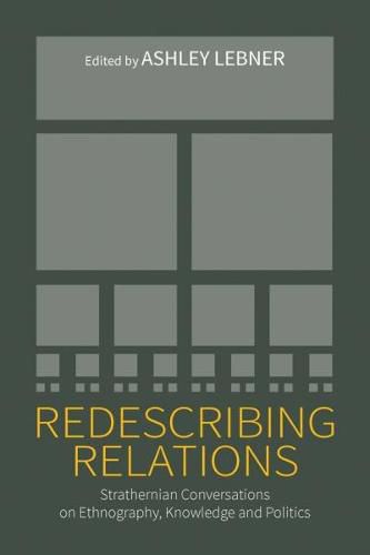 Cover image for Redescribing Relations: Strathernian Conversations on Ethnography, Knowledge and Politics