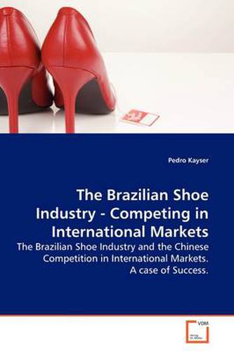 Cover image for The Brazilian Shoe Industry - Competing in International Markets