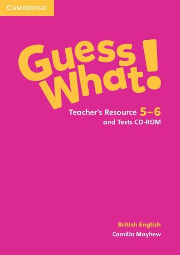 Cover image for Guess What! Levels 5-6 Teacher's Resource and Tests CD-ROMs