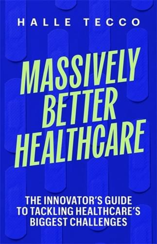 Cover image for Massively Better Healthcare