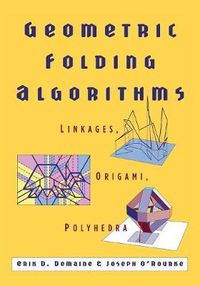 Cover image for Geometric Folding Algorithms: Linkages, Origami, Polyhedra