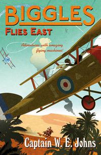 Cover image for Biggles Flies East