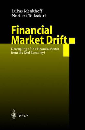 Cover image for Financial Market Drift: Decoupling of the Financial Sector from the Real Economy?