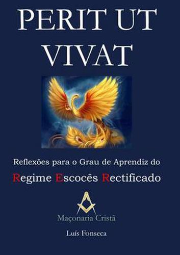 Cover image for Perit Ut Vivat - Reflexoes Para o Grau De Aprendiz Do Regime Escoces Rectificado