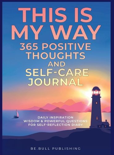 Cover image for THIS IS MY WAY 365 Positive Thoughts and Self-care Journal