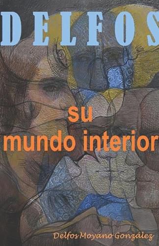 Cover image for Delfos: Su mundo interior