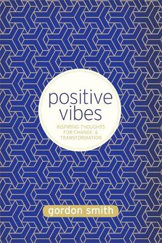 Cover image for Positive Vibes: Inspiring Thoughts for Change and Transformation