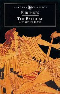 Cover image for The Bacchae and Other Plays