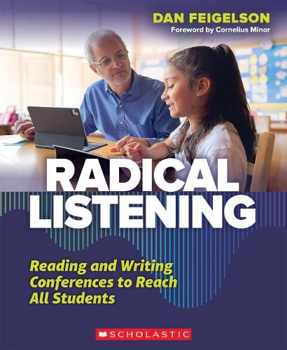 Cover image for Radical Listening: Reading and Writing Conferences to Reach All Students