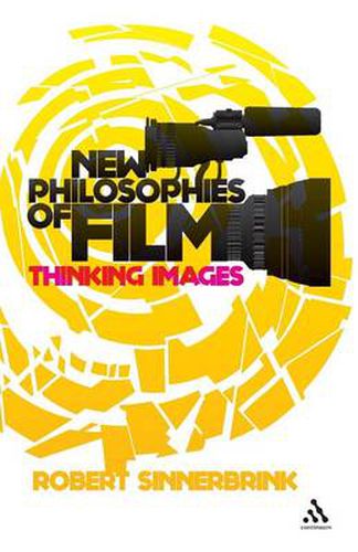 Cover image for New Philosophies of Film: Thinking Images