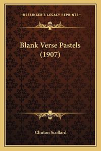 Cover image for Blank Verse Pastels (1907)