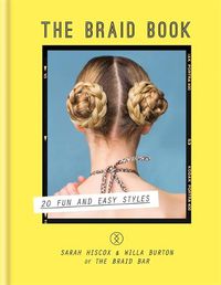 Cover image for The Braid Book: 20 fun and easy styles