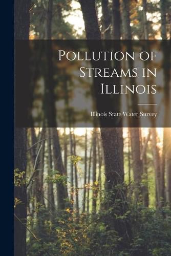 Cover image for Pollution of Streams in Illinois