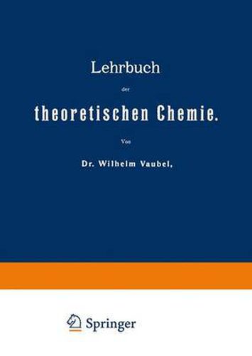 Cover image for Lehrbuch der theoretischen Chemie: 1. Band von 2