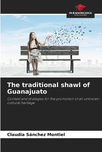 Cover image for The traditional shawl of Guanajuato