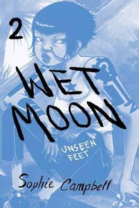 Cover image for Wet Moon Book Two: Unseen Feet (New Edition)