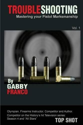 Cover image for TroubleShooting: Mastering your Pistol Marksmanship