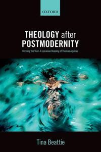 Cover image for Theology after Postmodernity: Divining the Void-A Lacanian Reading of Thomas Aquinas