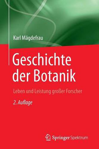 Cover image for Geschichte Der Botanik: Leben Und Leistung Grosser Forscher