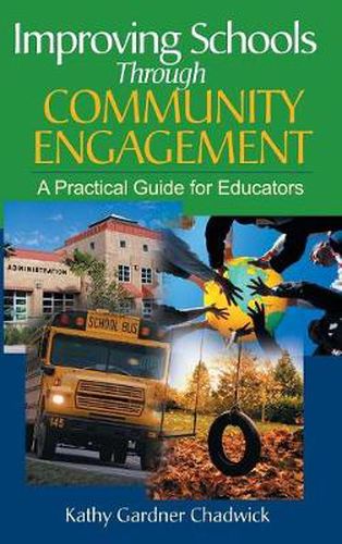 Cover image for Improving Schools Through Community Engagement: A Practical Guide for Educators