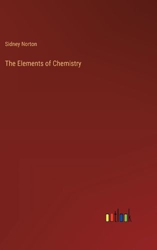 Cover image for The Elements of Chemistry