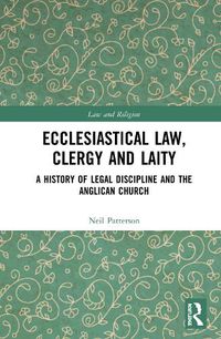 Cover image for Ecclesiastical Law, Clergy and Laity: A History of Legal Discipline and the Anglican Church