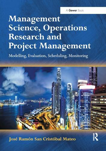 Cover image for Management Science, Operations Research and Project Management: Modelling, Evaluation, Scheduling, Monitoring