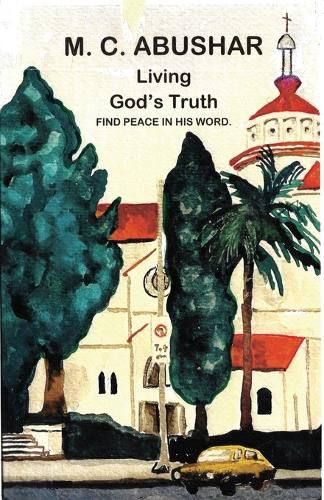 Cover image for Living God's Truth: Find Peace in His Word.
