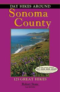 Cover image for Day Hikes Around Sonoma County: 125 Great Hikes