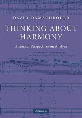 Cover image for Thinking about Harmony: Historical Perspectives on Analysis