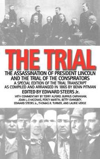 Cover image for The Trial: The Assassination of President Lincoln and the Trial of the Conspirators