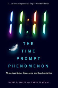 Cover image for 11:11 the Time Prompt Phenomenon - New Edition: Mysterious Signs, Sequences, and Synchronicities