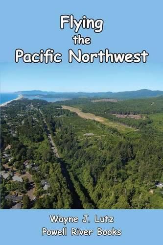 Cover image for Flying the Pacific Northwest