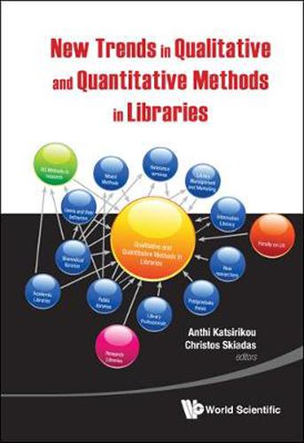 Cover image for New Trends In Qualitative And Quantitative Methods In Libraries: Selected Papers Presented At The 2nd Qualitative And Quantitative Methods In Libraries - Proceedings Of The International Conference On Qqml2010